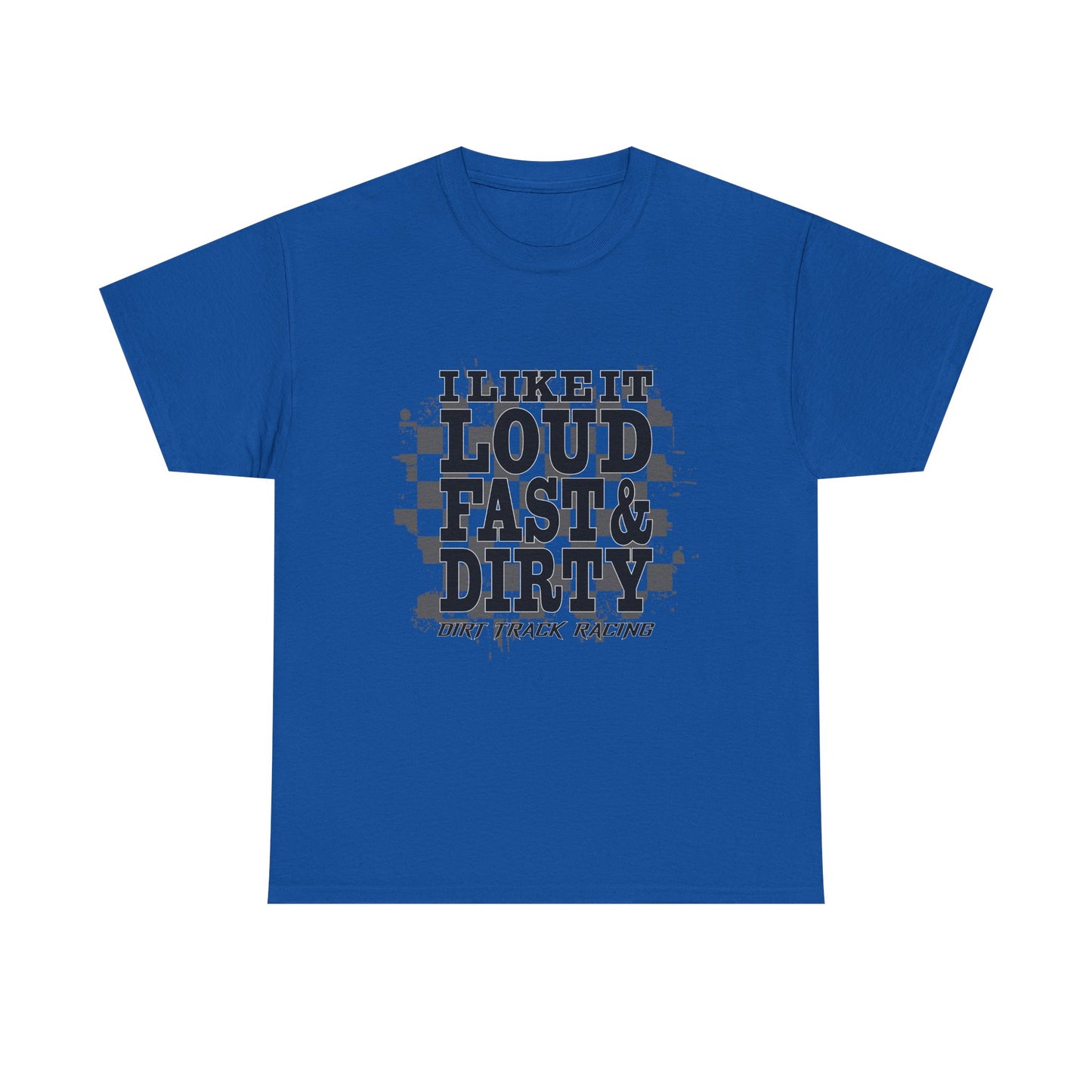 Loud & Dirty Racing Tee - Unisex Heavy Cotton Shirt