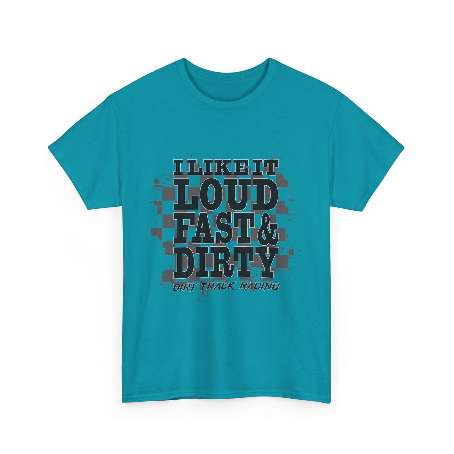 Loud & Dirty Racing Tee - Unisex Heavy Cotton Shirt