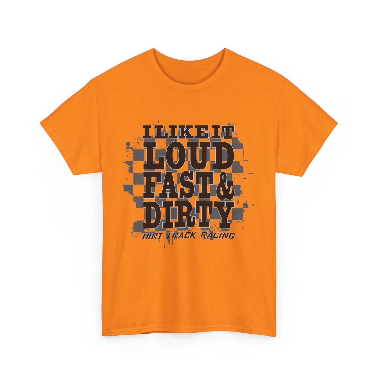 Loud Fast & Dirty Racing Tee - Unisex Heavy Cotton Shirt for Racing Enthusiasts
