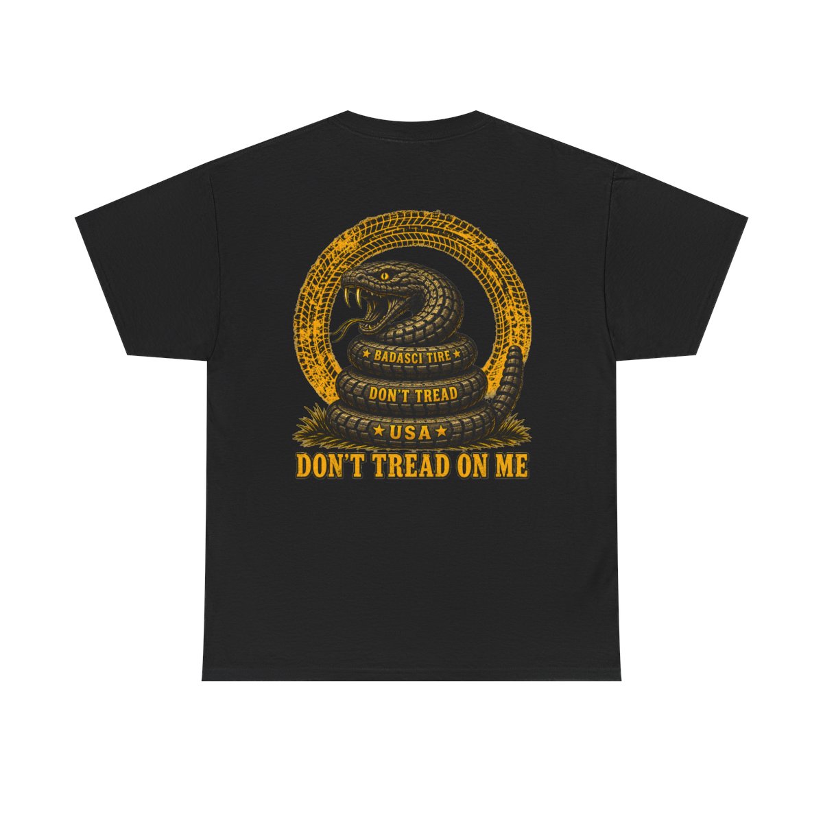 DON'T TREAD ON ME - BADASCI TIRE