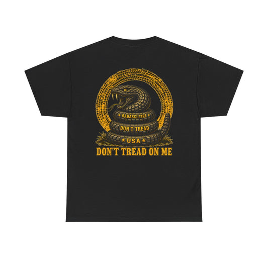 DON'T TREAD ON ME - BADASCI TIRE
